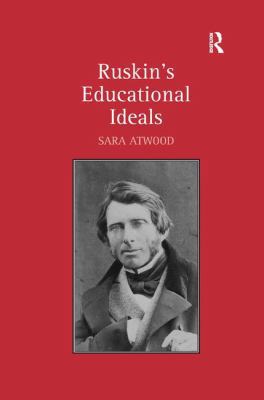 Ruskin's Educational Ideals 140940837X Book Cover
