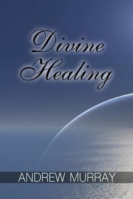 Divine Healing 1387611925 Book Cover