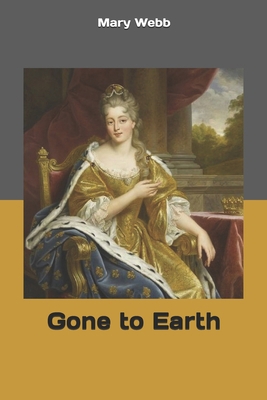 Gone to Earth 1694927709 Book Cover