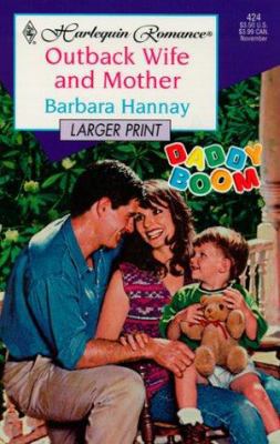 Outback Wife and Mother: Daddy Boom [Large Print] 0373158246 Book Cover