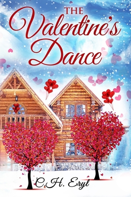 The Valentine's Dance: A small town second chan... B09PVZZSSJ Book Cover