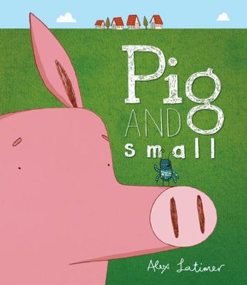 Pig and Small 1561457973 Book Cover