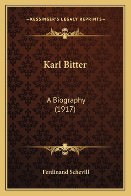 Karl Bitter: A Biography (1917) 1164859412 Book Cover