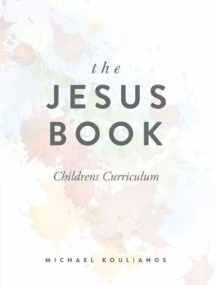 Jesus Book : Children's Curriculum