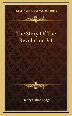 The Story Of The Revolution V1 1163415022 Book Cover