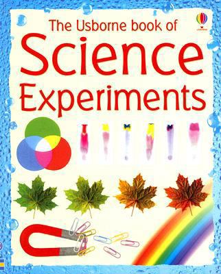 The Usborne Book of Science Experiments 0794515258 Book Cover