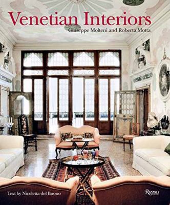 Venetian Interiors: 50 Irreplaceable Sites to D... 0789334194 Book Cover