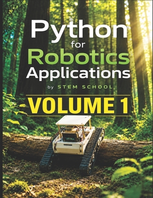 Python for Robotics Applications Volume 1: Hand... B0H368BKM2 Book Cover