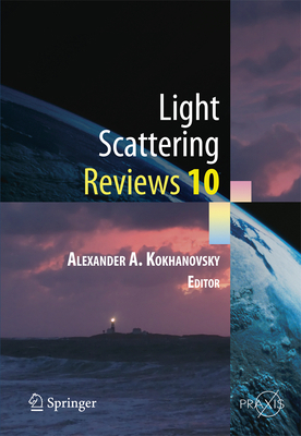 Light Scattering Reviews 10: Light Scattering a... 3662467615 Book Cover