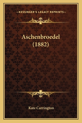 Aschenbroedel (1882) 1164581147 Book Cover