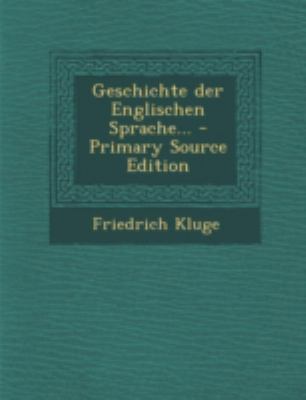 Geschichte Der Englischen Sprache... - Primary ... [German] 1293493848 Book Cover