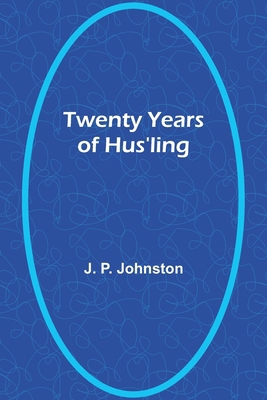 Twenty Years of Hus'ling 9362519615 Book Cover