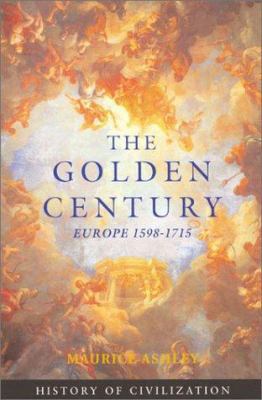 The Golden Century: Europe 1598 - 1715 0781772877 Book Cover