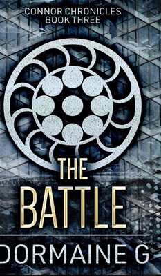 The Battle (Connor Chronicles Book 3) 1715504976 Book Cover