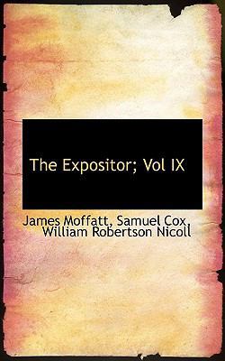 The Expositor; Vol IX 1116372436 Book Cover