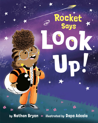 Rocket Says Look Up! 0593703529 Book Cover