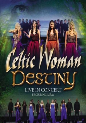 Celtic Woman: Destiny B016PUXLM2 Book Cover