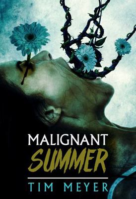 Malignant Summer 1732399387 Book Cover