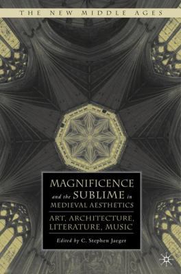 Magnificence and the Sublime in Medieval Aesthe... 0230618987 Book Cover