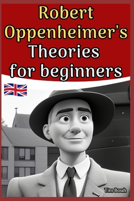 Robert Oppenheimer's Theories for beginners B0CHD4MLVW Book Cover