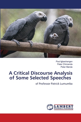 A Critical Discourse Analysis of Some Selected ... 6207476786 Book Cover