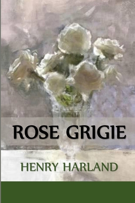 Rose Grigie: Grey Roses, Italian edition [Italian] 1034647415 Book Cover