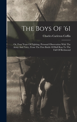 The Boys Of '61: Or, Four Years Of Fighting, Pe... 1018792775 Book Cover