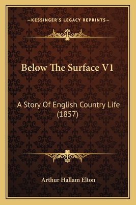 Below The Surface V1: A Story Of English Countr... 1164586017 Book Cover