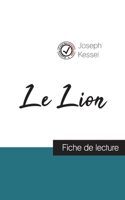 Le Lion de Joseph Kessel (fiche de lecture et a... [French] 2759301036 Book Cover