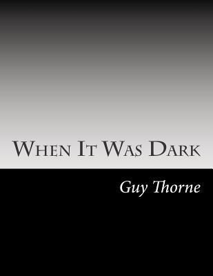 When It Was Dark 150282339X Book Cover