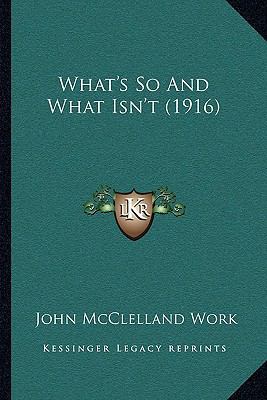 What's So And What Isn't (1916) 1165760932 Book Cover