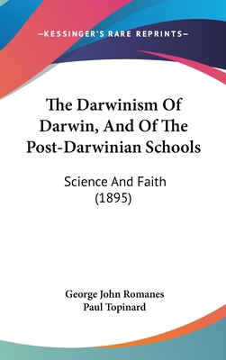 The Darwinism of Darwin, and of the Post-Darwin... 1162244054 Book Cover