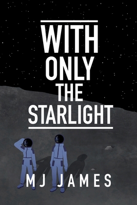 With Only the Starlight 195817565X Book Cover
