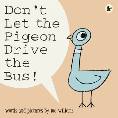 Don't Let the Pigeon Drive the Bus! 1844285138 Book Cover