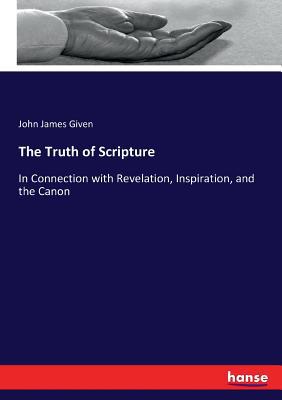 The Truth of Scripture: In Connection with Reve... 3337183417 Book Cover