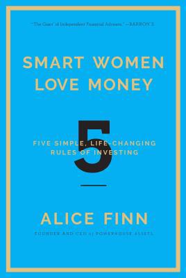 Smart Women Love Money: 5 Simple, Life-Changing... 1682450031 Book Cover