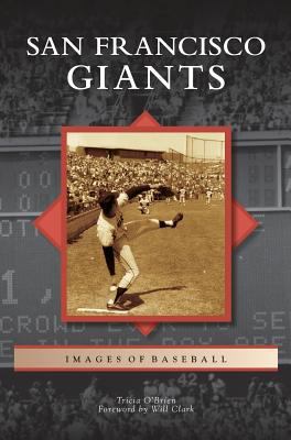 San Francisco Giants 1531650309 Book Cover