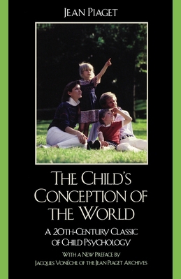 The Child's Conception of the World: A 20th-Cen... 0742559513 Book Cover