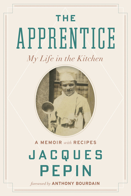 The Apprentice: My Life in the Kitchen 0544657497 Book Cover