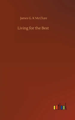 Living for the Best 3752439467 Book Cover