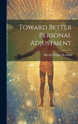 Toward Better Personal Adjustment 1022888153 Book Cover
