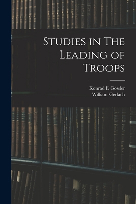 Studies in The Leading of Troops 101915814X Book Cover