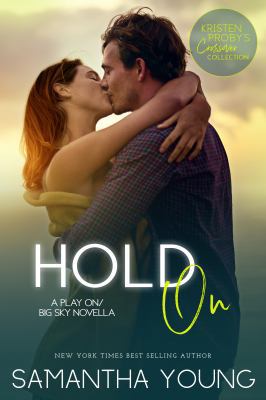 Hold on: A Play On/Big Sky Novella 197007714X Book Cover
