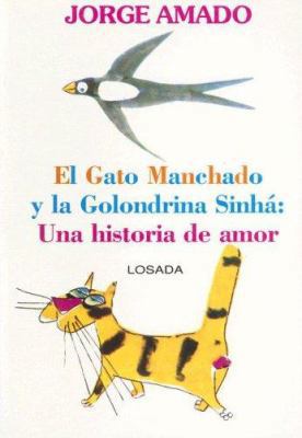 El Gato Manchado y la Golondrina Sinha: Una His... [Spanish] 9500340607 Book Cover