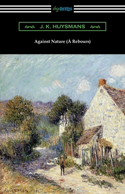 Against Nature (À Rebours) 1420965670 Book Cover