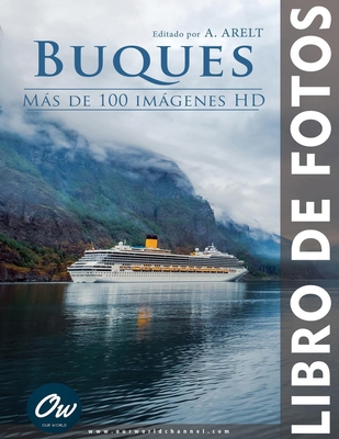 Buques: Libro de fotos - Más de 100 imágenes HD [Spanish] B0DBDKBG7K Book Cover