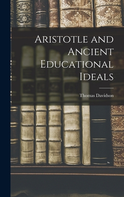 Aristotle and Ancient Educational Ideals 1016659172 Book Cover