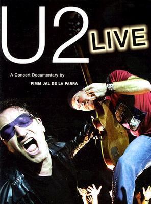 U2 Live: A Concert Documentary 0711991987 Book Cover