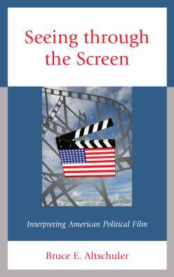 Seeing through the Screen: Interpreting America... 1498557481 Book Cover