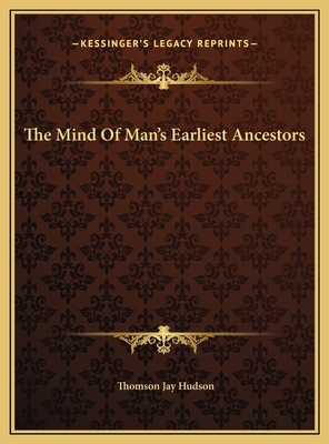 The Mind Of Man's Earliest Ancestors 1169416632 Book Cover